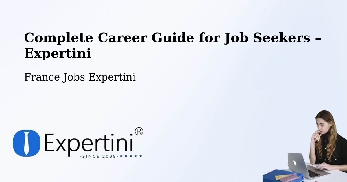 Career Guide for Job Seekers – Denée - Denée, France Jobs Expertini